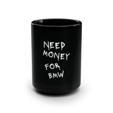 Black "Need Money" Mug